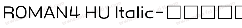 ROMAN4 HU Italic字体转换